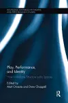 Play, Performance, and Identity cover