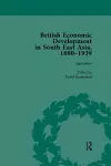 British Economic Development in South East Asia, 1880-1939, Volume 1 cover