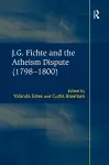 J.G. Fichte and the Atheism Dispute (1798–1800) cover