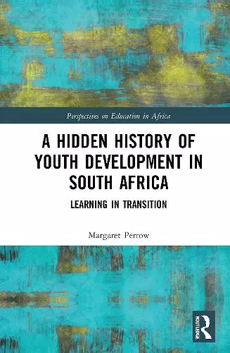 A Hidden History of Youth Development in South Africa cover