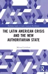 The Latin American Crisis and the New Authoritarian State cover
