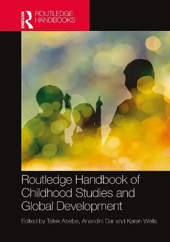 Routledge Handbook of Childhood Studies and Global Development cover