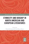 Ethnicity and Kinship in North American and European Literatures cover