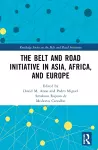 The Belt and Road Initiative in Asia, Africa, and Europe cover