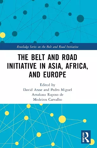 The Belt and Road Initiative in Asia, Africa, and Europe cover