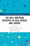 The Belt and Road Initiative in Asia, Africa, and Europe cover