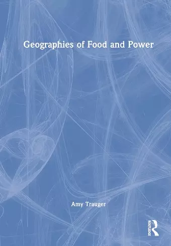 Geographies of Food and Power cover