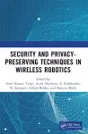 Security and Privacy-Preserving Techniques in Wireless Robotics cover