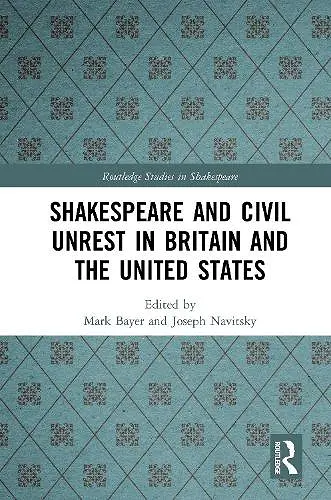 Shakespeare and Civil Unrest in Britain and the United States cover