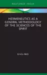 Hermeneutics as a General Methodology of the Sciences of the Spirit cover