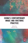 China's Contemporary Image and Rhetoric Practice cover