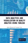 Data Analytics and Visualization in Quality Analysis using Tableau cover