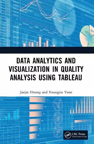 Data Analytics and Visualization in Quality Analysis using Tableau cover