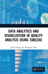 Data Analytics and Visualization in Quality Analysis using Tableau cover