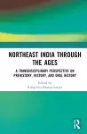 Northeast India Through the Ages cover