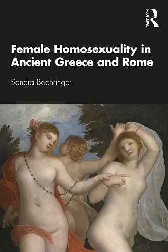 Female Homosexuality in Ancient Greece and Rome cover