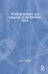 Working Memory and Language in the Modular Mind cover