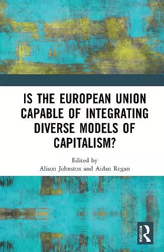 Is the European Union Capable of Integrating Diverse Models of Capitalism? cover