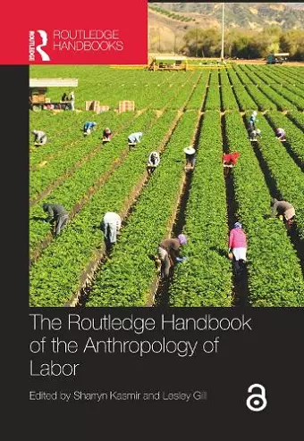 The Routledge Handbook of the Anthropology of Labor cover