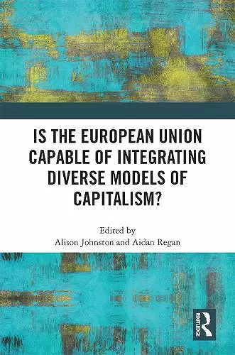 Is the European Union Capable of Integrating Diverse Models of Capitalism? cover