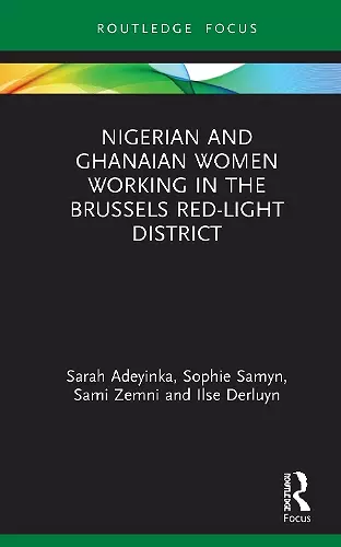 Nigerian and Ghanaian Women Working in the Brussels Red-Light District cover