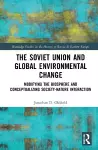 The Soviet Union and Global Environmental Change cover