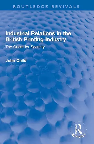 Industrial Relations in the British Printing Industry cover