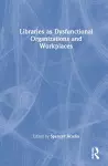 Libraries as Dysfunctional Organizations and Workplaces cover