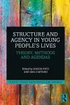 Structure and Agency in Young People’s Lives cover