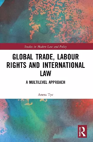 Global Trade, Labour Rights and International Law cover