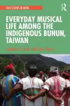 Everyday Musical Life among the Indigenous Bunun, Taiwan cover