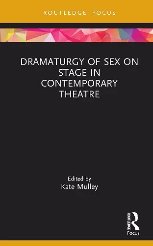 Dramaturgy of Sex on Stage in Contemporary Theatre cover