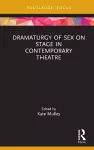 Dramaturgy of Sex on Stage in Contemporary Theatre cover