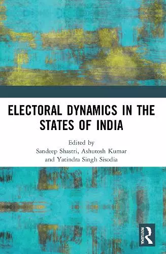 Electoral Dynamics in the States of India cover