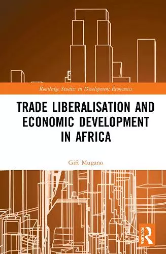 Trade Liberalisation and Economic Development in Africa cover