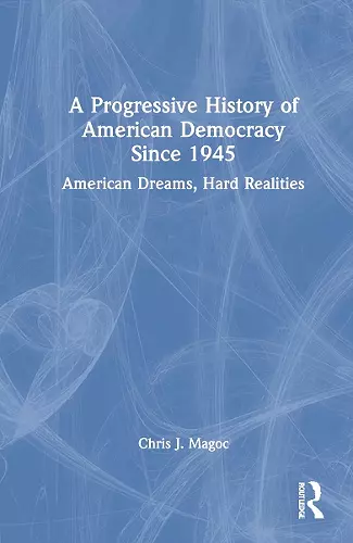A Progressive History of American Democracy Since 1945 cover
