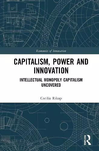 Capitalism, Power and Innovation cover