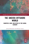 The Uneven Offshore World cover