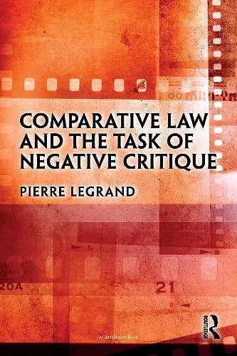 Comparative Law and the Task of Negative Critique cover