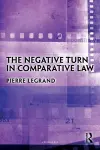 The Negative Turn in Comparative Law cover
