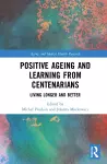 Positive Ageing and Learning from Centenarians cover