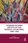 Modern Women Artists in the Nordic Countries, 1900–1960 cover