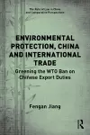 Environmental Protection, China and International Trade cover