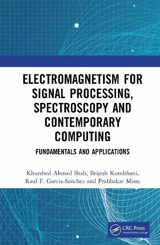 Electromagnetism for Signal Processing, Spectroscopy and Contemporary Computing cover