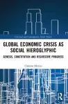 Global Economic Crisis as Social Hieroglyphic cover