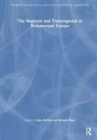 The Regional and Transregional in Romanesque Europe cover