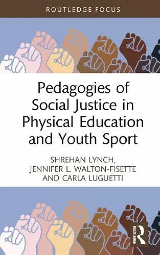 Pedagogies of Social Justice in Physical Education and Youth Sport cover