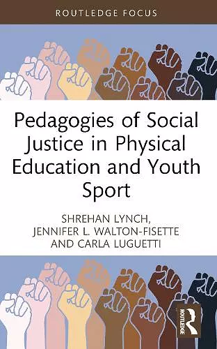 Pedagogies of Social Justice in Physical Education and Youth Sport cover