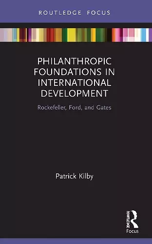 Philanthropic Foundations in International Development cover