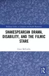 Shakespearean Drama, Disability, and the Filmic Stare cover